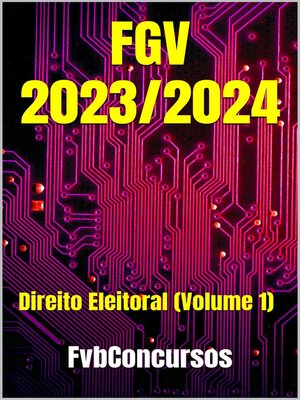 cover image of Direito Eleitoral FGV 2024 (Questões Comentadas)